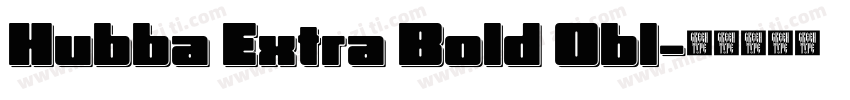 Hubba Extra Bold Obl字体转换